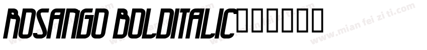 Rosango BoldItalic字体转换